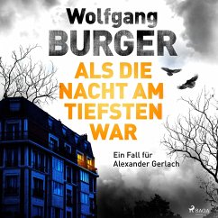 Als die Nacht am tiefsten war / Kripochef Alexander Gerlach Bd.19 (MP3-Download) - Burger, Wolfgang