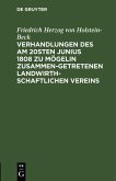 Verhandlungen des am 20sten Junius 1808 zu Mögelin zusammengetretenen landwirthschaftlichen Vereins (eBook, PDF)
