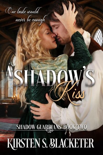 A Shadow's Kiss (The Shadow Guardians, #2) (eBook, ePUB) A Shadow's Kiss (The Shadow Guardians, #2) (eBook, ePUB)