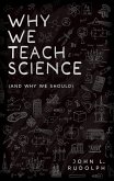 Why We Teach Science (eBook, ePUB)