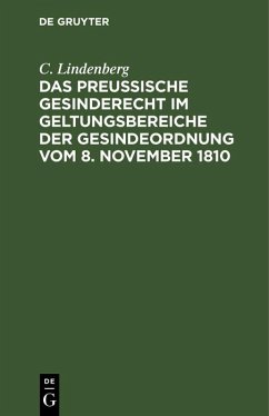Cover Das Preußische Gesinderecht im Geltungsbereiche der Gesindeordnung vom 8. November 1810 (eBook, PDF)