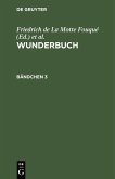 Wunderbuch. Bändchen 3 (eBook, PDF) Wunderbuch. Bändchen 3 (eBook, PDF)