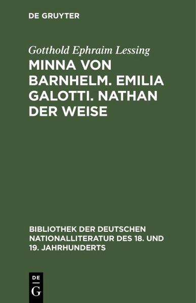 Minna von Barnhelm. Emilia Galotti. Nathan der Weise (eBook, PDF) Minna von Barnhelm. Emilia Galotti. Nathan der Weise (eBook, PDF)