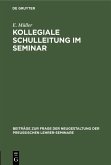 Kollegiale Schulleitung im Seminar (eBook, PDF)