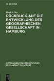 Rückblick auf die Entwicklung der Geographischen Gesellschaft in Hamburg (eBook, PDF)