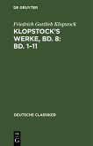 Klopstock's Werke, Bd. 8: Bd. 1-11 (eBook, PDF) Klopstock's Werke, Bd. 8: Bd. 1-11 (eBook, PDF)