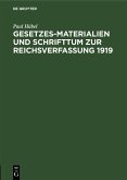 Gesetzes-Materialien und Schrifttum zur Reichsverfassung 1919 (eBook, PDF)