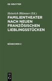 Familientheater nach neuen französischen Lieblingsstücken. Bändchen 2 (eBook, PDF)