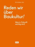 Reden wir über Baukultur! (eBook, PDF) Reden wir über Baukultur! (eBook, PDF)