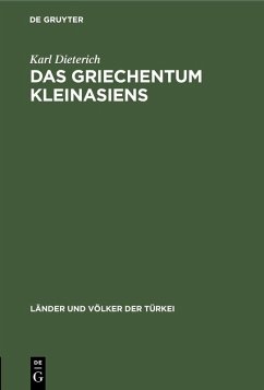 Das Griechentum Kleinasiens (eBook, PDF) - Dieterich, Karl