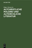Altchristliche Malerei und altkirchliche Literatur (eBook, PDF)