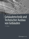 Gebäudetechnik und Technischer Ausbau von Gebäuden (eBook, PDF)