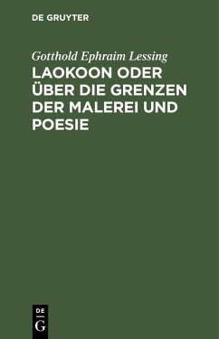 Laokoon oder über die Grenzen der Malerei und Poesie (eBook, PDF) - Lessing, Gotthold Ephraim