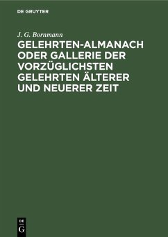 Cover Gelehrten-Almanach oder Gallerie der vorzüglichsten Gelehrten älterer und neuerer Zeit (eBook, PDF)