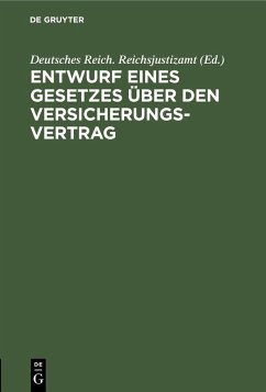 Entwurf eines Gesetzes über den Versicherungsvertrag (eBook, PDF)