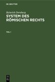 Heinrich Dernburg: System des Römischen Rechts. Teil 1 (eBook, PDF)