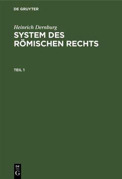 Cover Heinrich Dernburg: System des Römischen Rechts. Teil 1 (eBook, PDF)