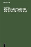 Das Steuerprogramm der Reichsregierung (eBook, PDF)