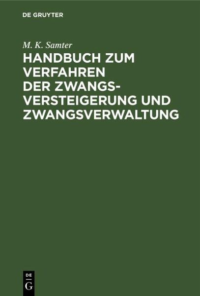 Handbuch zum Verfahren der Zwangsversteigerung und Zwangsverwaltung (eBook, PDF) Handbuch zum Verfahren der Zwangsversteigerung und Zwangsverwaltung (eBook, PDF)