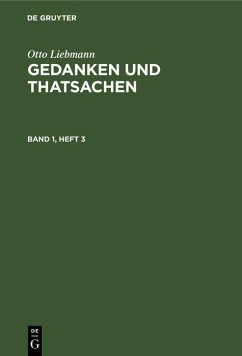 Otto Liebmann: Gedanken und Thatsachen. Band 1, Heft 3 (eBook, PDF) - Liebmann, Otto