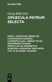 Augustini librum de catechizans rudibus. Clementis Alex. librum tis ho sozomenos plusios. Epistolam ad Diognetum scriptam. Augustini tractatus 11 et 12 in Evang. Joannis (eBook, PDF)