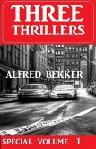 Three Thrillers Special Volume 1 (eBook, ePUB)