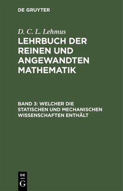 Welcher die statischen und mechanischen Wissenschaften enthält (eBook, PDF) - Lehmus, D. C. L.