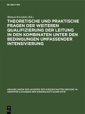 Theoretische und praktische Fragen der weiteren Qualifizierung der Leitung in den Kombinaten unter den Bedingungen umfassender Intensivierung (eBook, PDF)