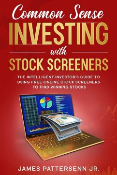 Common Sense Investing With Stock Screeners (eBook, ePUB) - Pattersenn, James