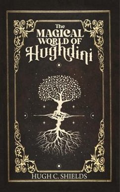 The Magical World of Hughdini (eBook, ePUB) - Shields, Hugh