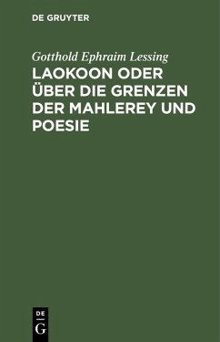 Laokoon oder über die Grenzen der Mahlerey und Poesie (eBook, PDF) - Lessing, Gotthold Ephraim