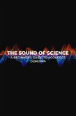 The Sound of Science: A Beginner's Guide to Acoustics (eBook, ePUB)