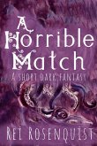 A Horrible Match (eBook, ePUB) A Horrible Match (eBook, ePUB)