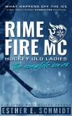 Rime Fire MC: Hockey Old Ladies (The Complete Series) (eBook, ePUB)