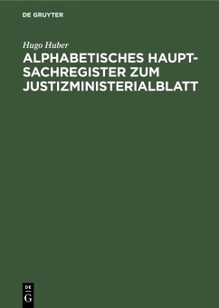 Cover Alphabetisches Haupt-Sachregister zum Justizministerialblatt (eBook, PDF)