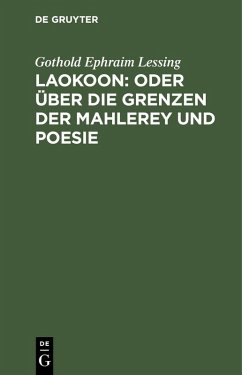 Laokoon: oder über die Grenzen der Mahlerey und Poesie (eBook, PDF) - Lessing, Gothold Ephraim