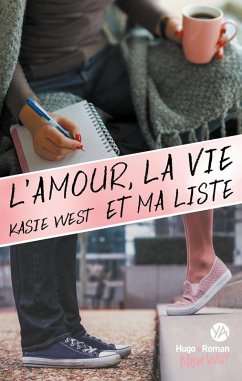 L'amour, la vie et ma liste (eBook, ePUB) - West, Kasie