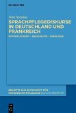 Sprachpflegediskurse in Deutschland und Frankreich (eBook, PDF)