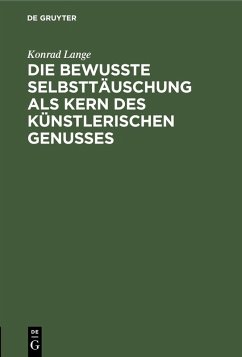 Cover Die bewußte Selbsttäuschung als Kern des künstlerischen Genusses (eBook, PDF)