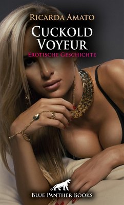 Cuckold Voyeur   Erotische Geschichte (eBook, ePUB) - Amato, Ricarda