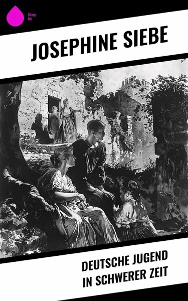 Deutsche Jugend in schwerer Zeit (eBook, ePUB)