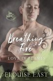Breathing Fire (Love in Flames, #3) (eBook, ePUB)
