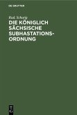 Die Königlich sächsische Subhastationsordnung (eBook, PDF)