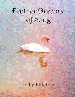 Feather Dreams of Song (eBook, ePUB) - Kirkdale, Andie