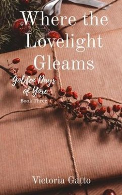 Where the Lovelight Gleams (eBook, ePUB) - Gatto, Victoria