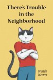 There's Trouble in the Neighborhood (eBook, ePUB)