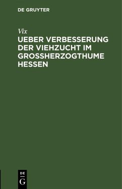 Cover Ueber Verbesserung der Viehzucht im Großherzogthume Hessen (eBook, PDF)