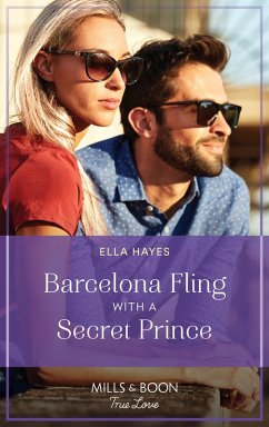 Barcelona Fling With A Secret Prince (eBook, ePUB) - Hayes, Ella