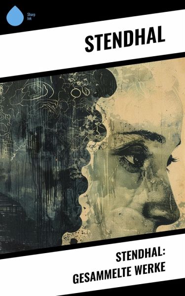 Stendhal: Gesammelte Werke (eBook, ePUB)