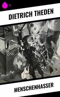 Menschenhasser (eBook, ePUB) - Theden, Dietrich